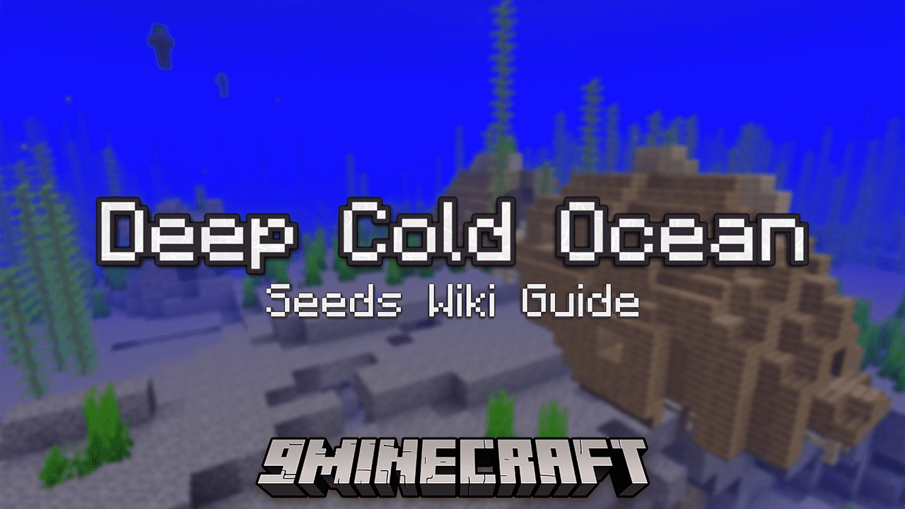 Deep Cold Ocean Seeds Wiki Guide Minecraft Net