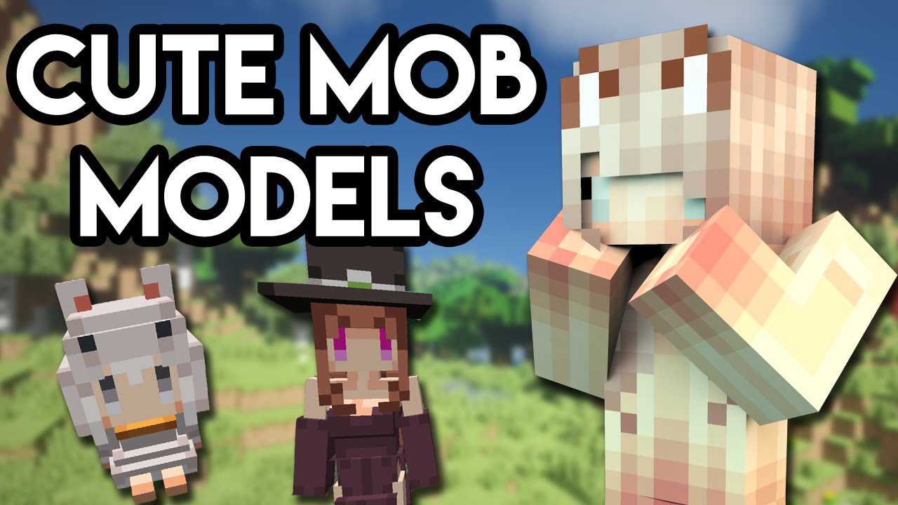 Cute Mob Models Remake Mod 1.12.2, 1.11.2 (Anime Girls ...