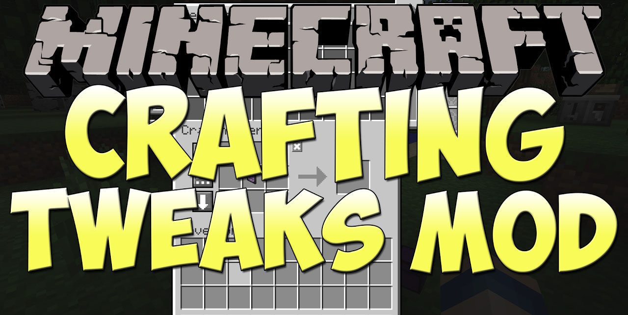 Crafting Tweaks Mod