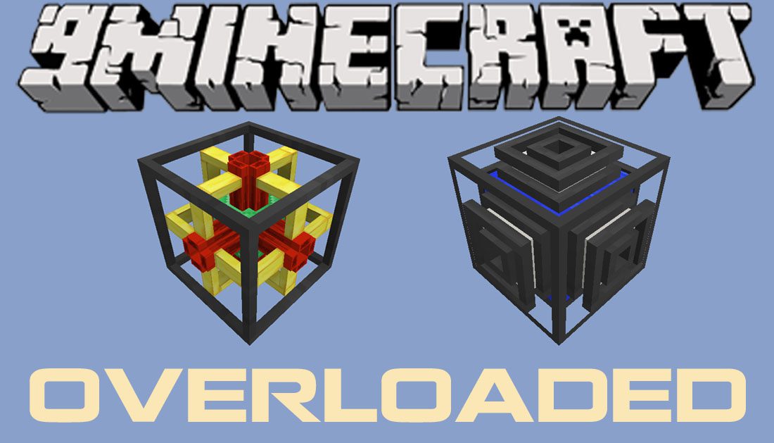 Overloaded Mod 1.16.5/1.12.2/1.10.2 for Minecraft PC 
