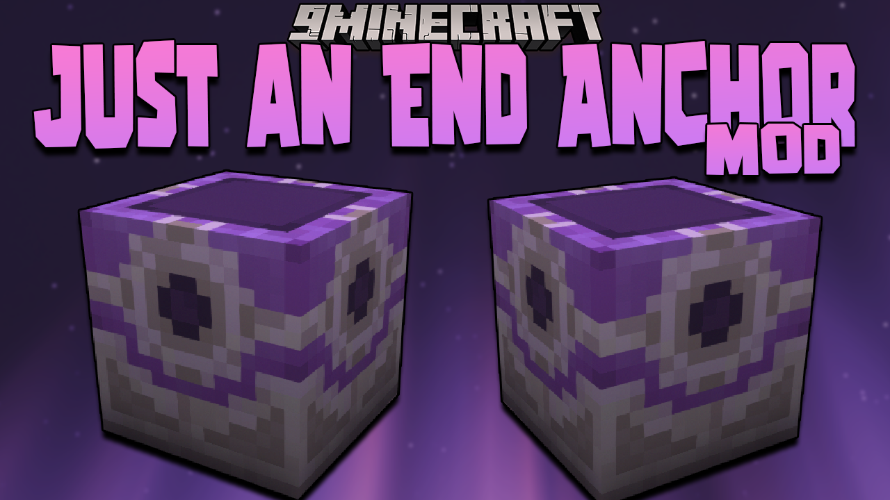 Just An End Anchor Mod 1 18 1 1 17 1 Utility Block 9minecraft Net