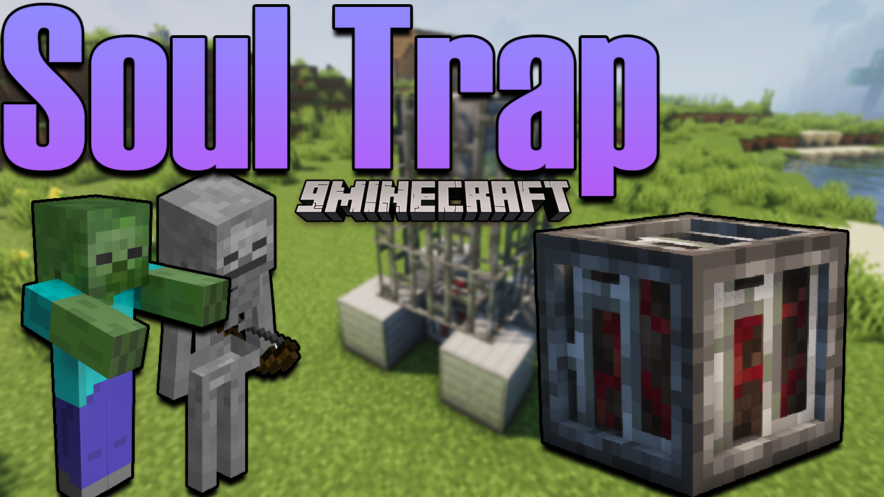 Soul Trap Mod 1 18 1 1 17 1 Trapping Souls Inside A Block 9minecraft Net