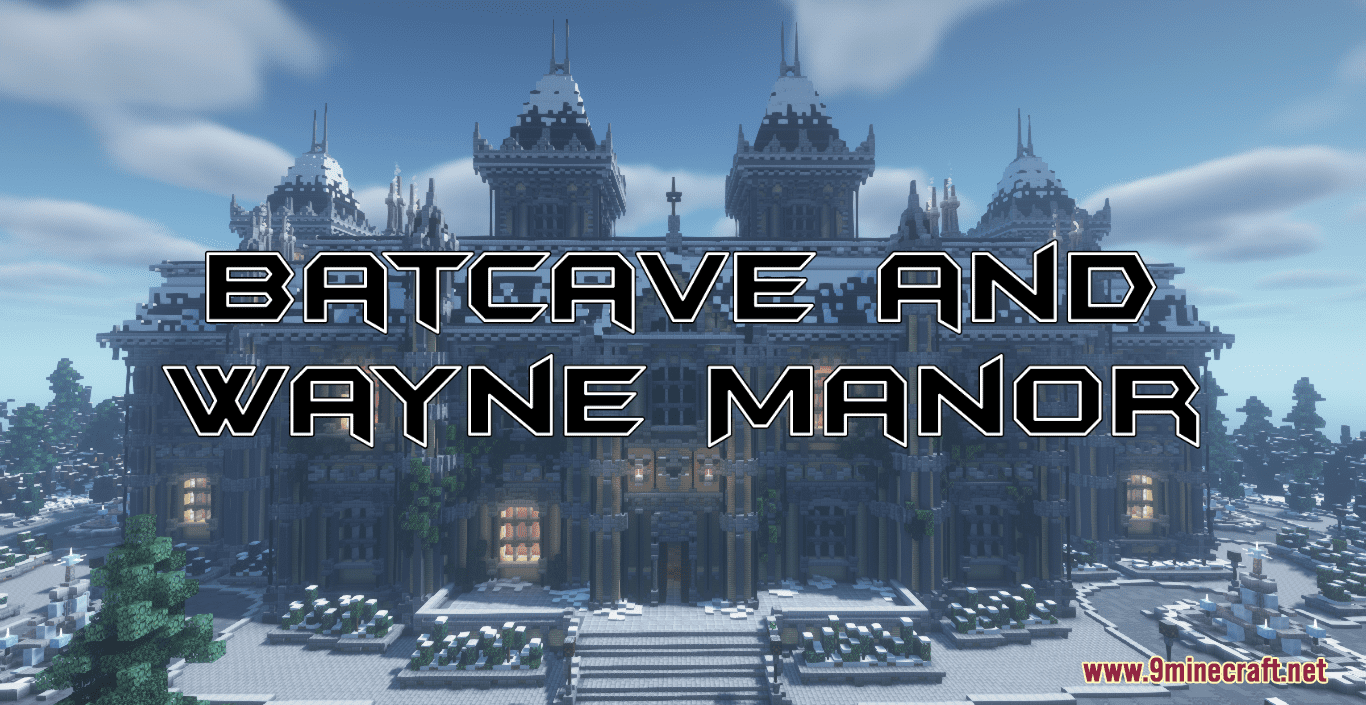 Batcave And Wayne Manor Map 1 18 1 For Minecraft 9minecraft Net