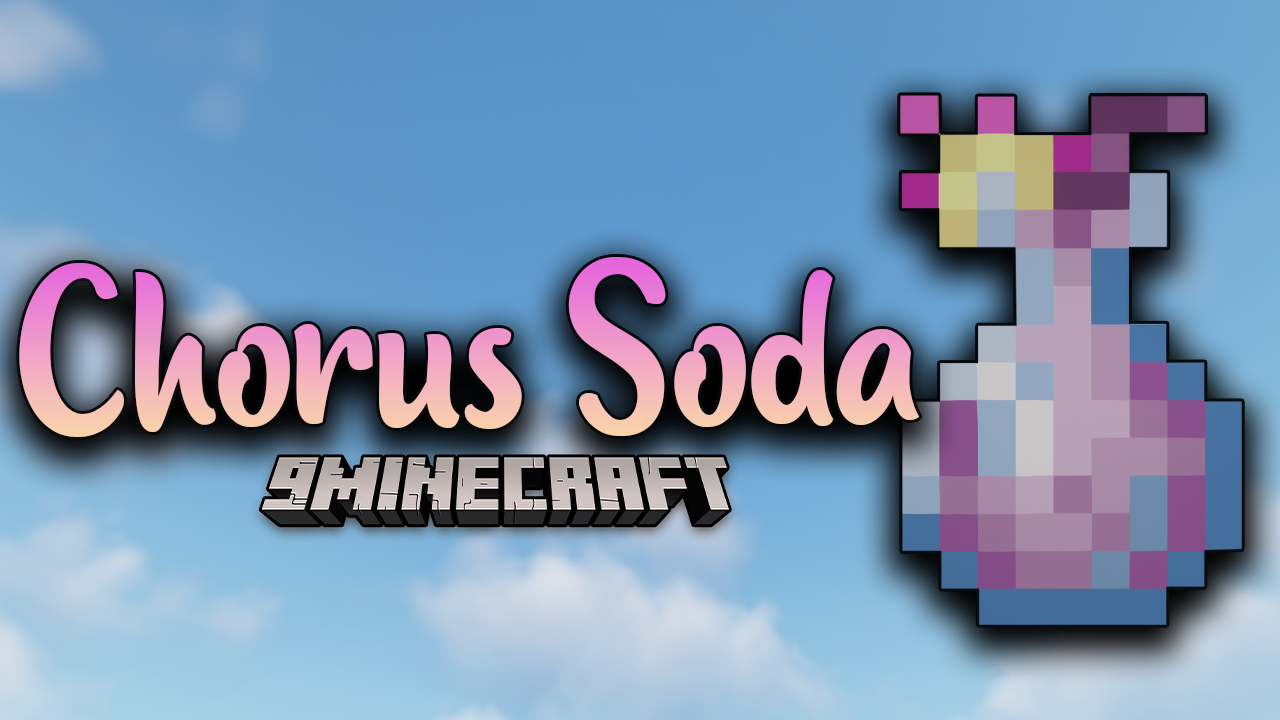 Chorus Soda Mod (1.18.2) - Controlled Teleportation