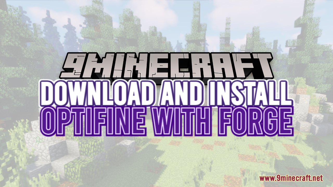 How To Install Use Optifine And Forge Together 9minecraft Net