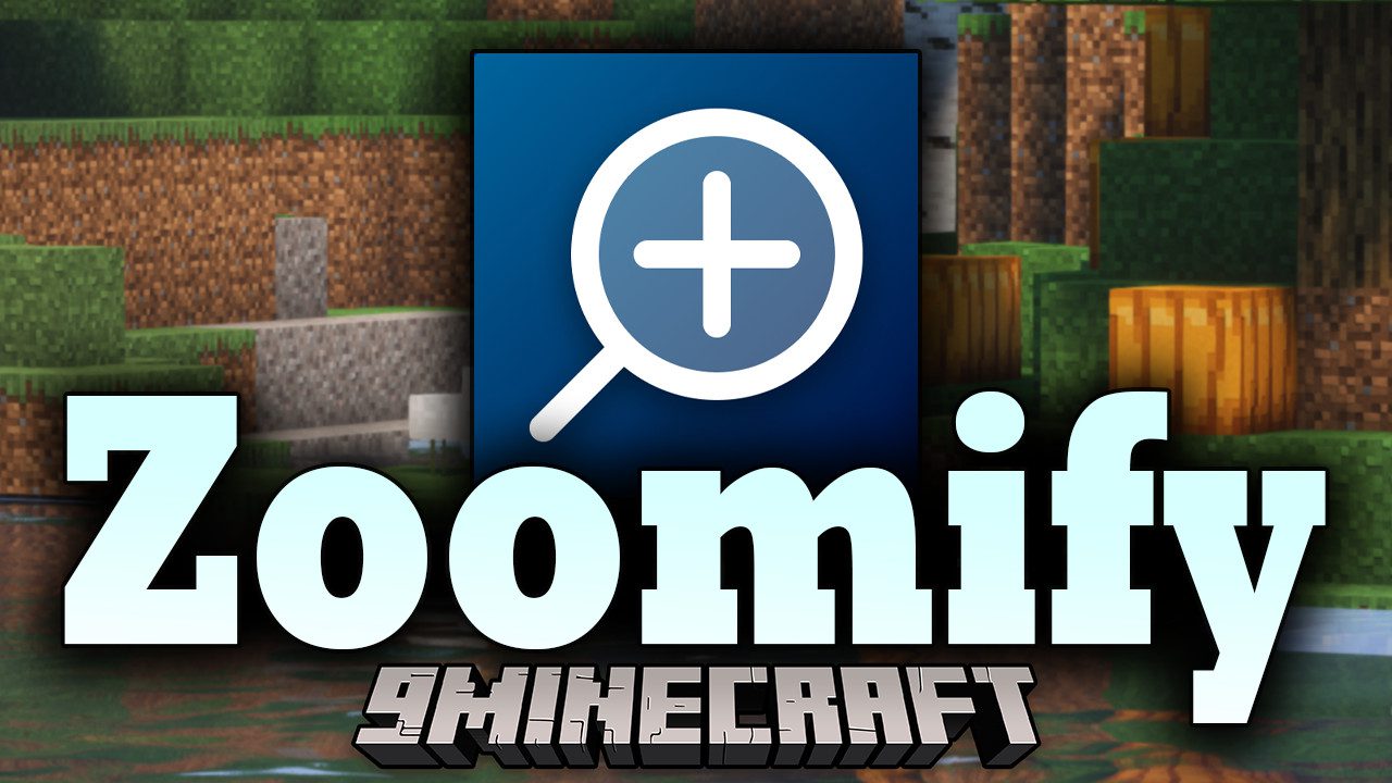 Zoomify Classic - Minecraft Mod