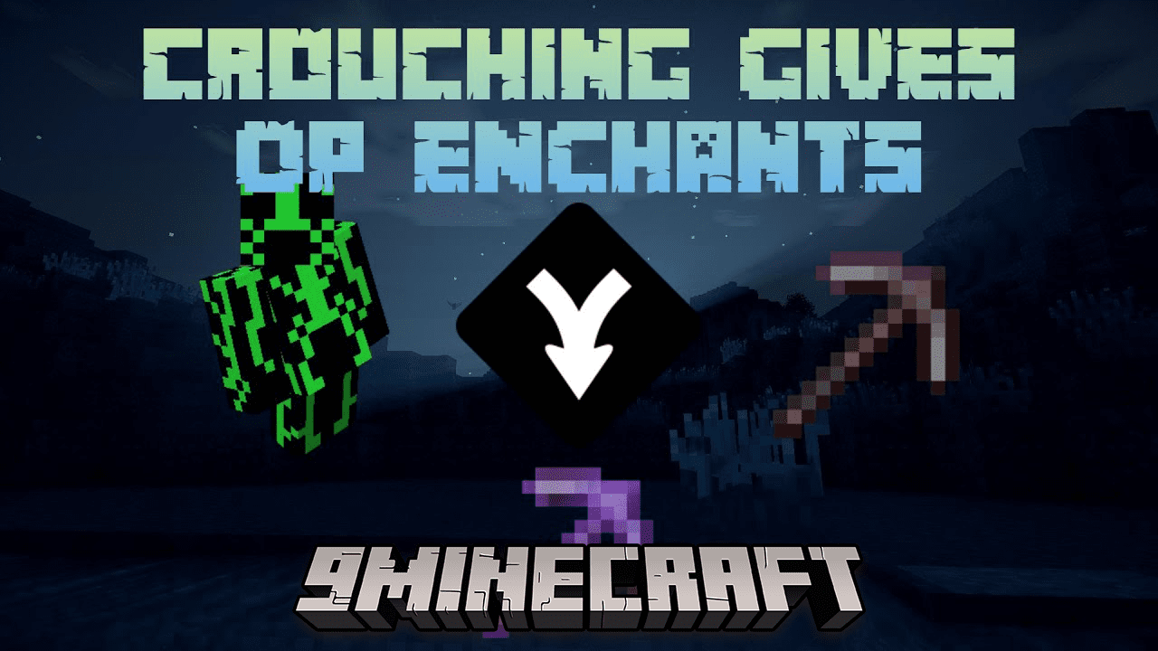 Minecraft But Crouching Gives You Level 10 Enchantments Data Pack