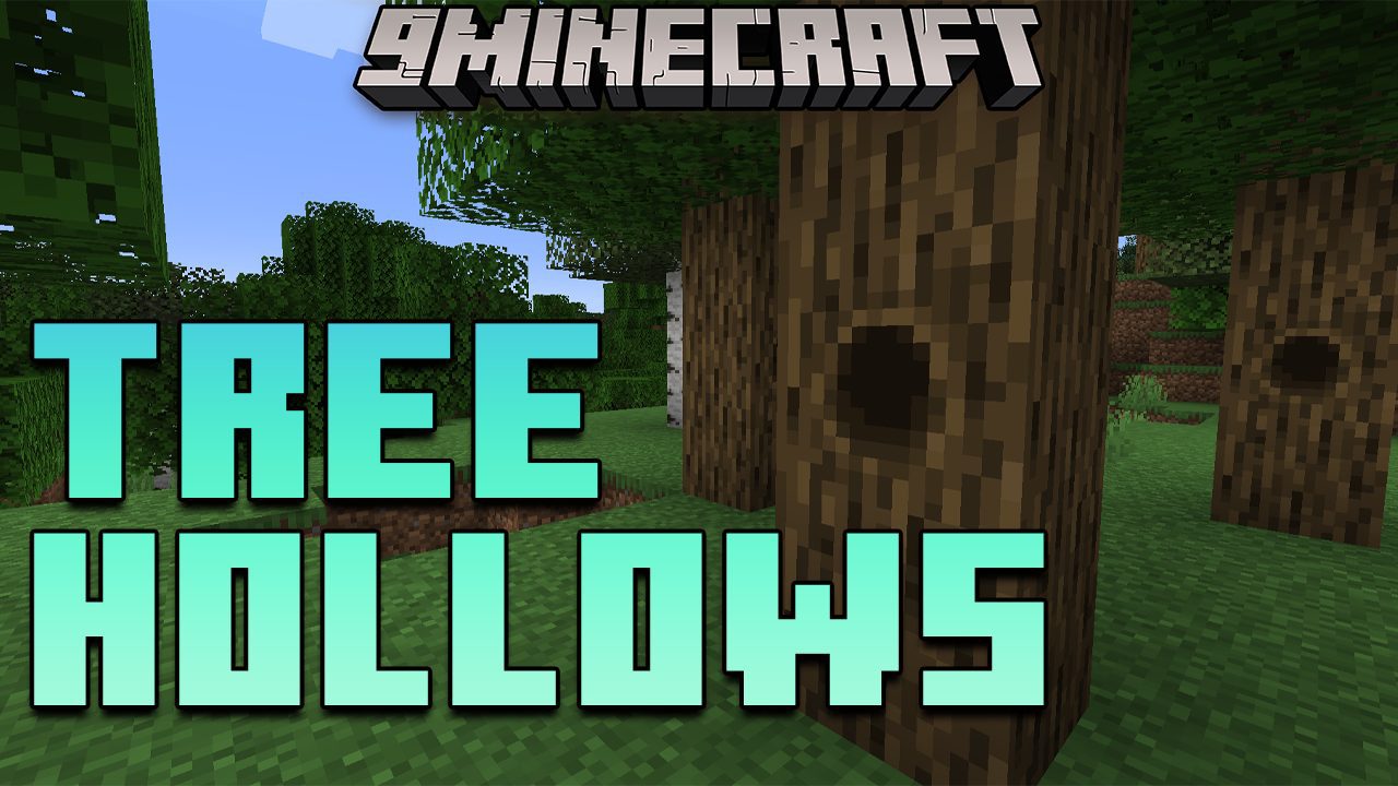 Tree Hollows Mod 1 19 2 1 18 2 Check Under The Tree Mc Mod Net