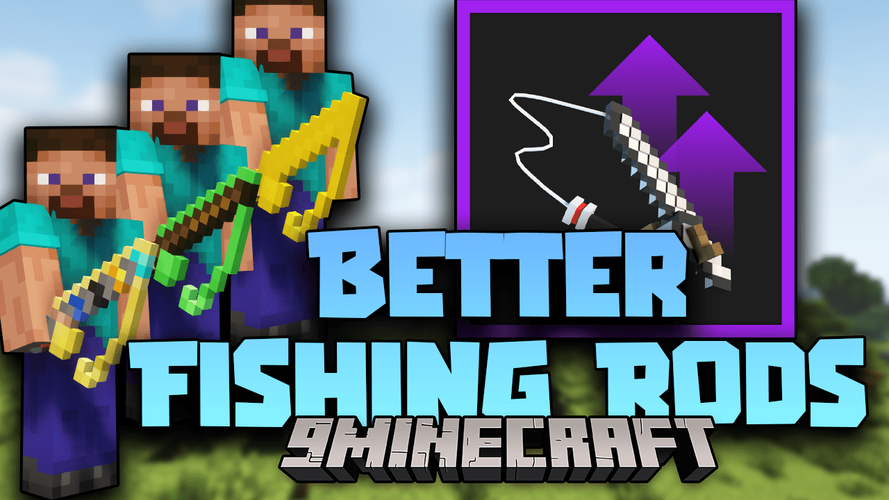 Better Fishing Rods Mod (1.19.4, 1.18.2) More Content About Fishing