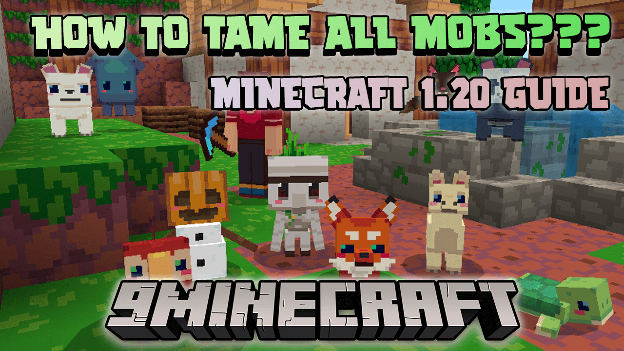 Pet Mob Guide in Minecraft 1.20: A Comprehensive Overview - 9Minecraft.Net