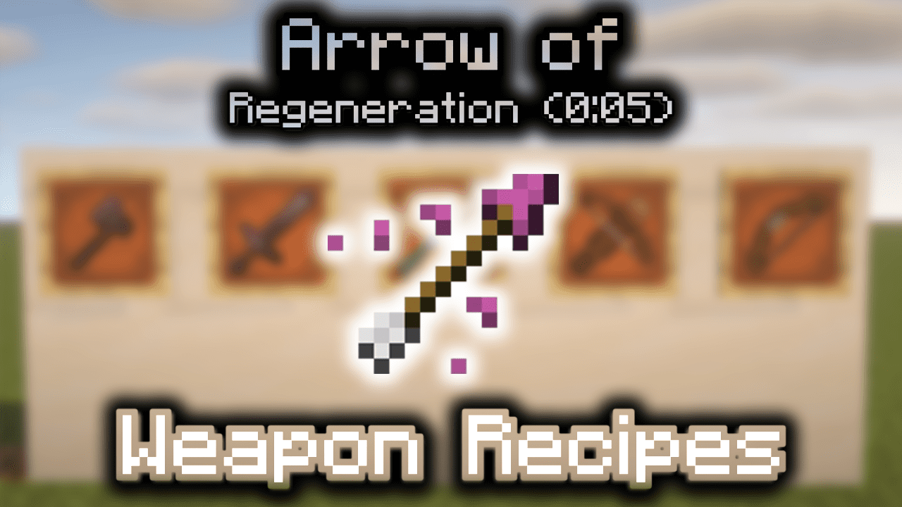 Arrow of Regeneration (0:05) - Wiki Guide - 9Minecraft.Net