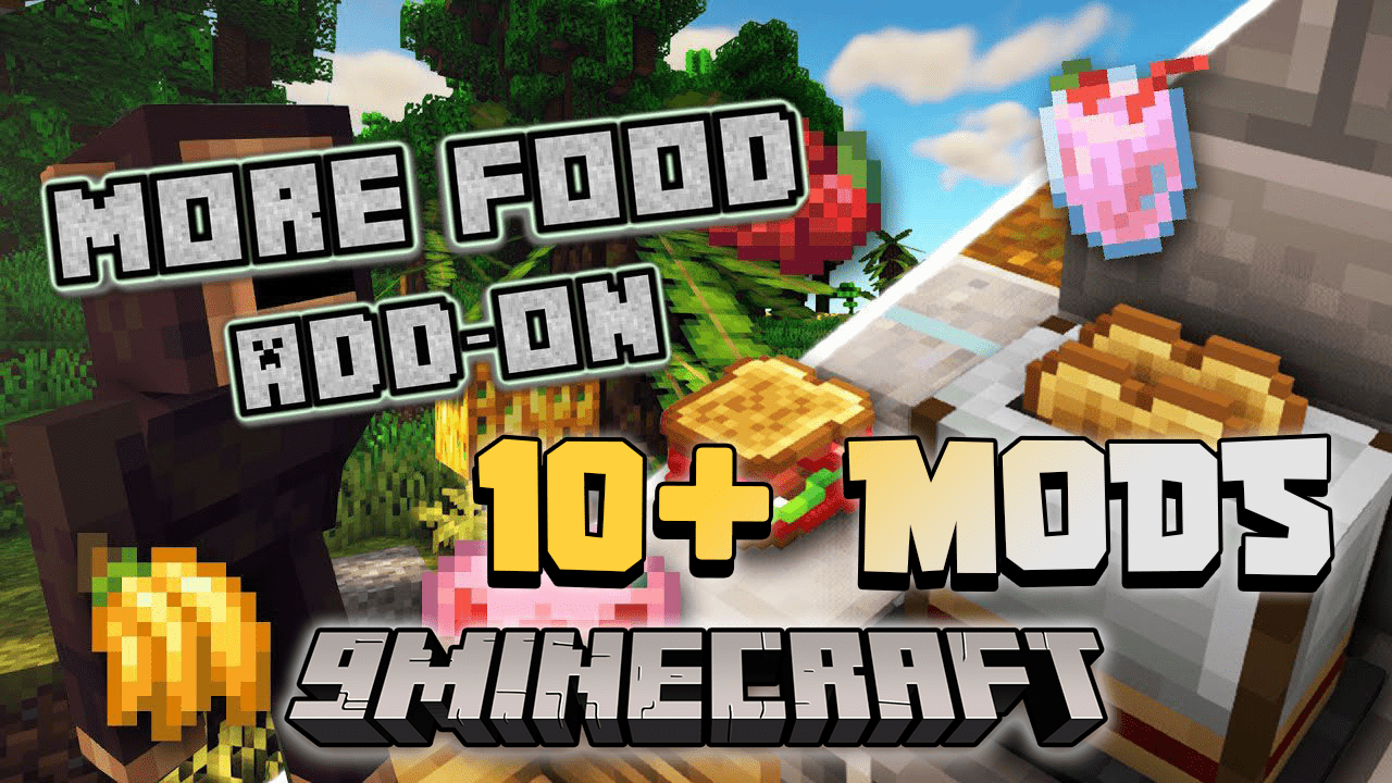 10+ Best Food Mods - 9Minecraft.Net