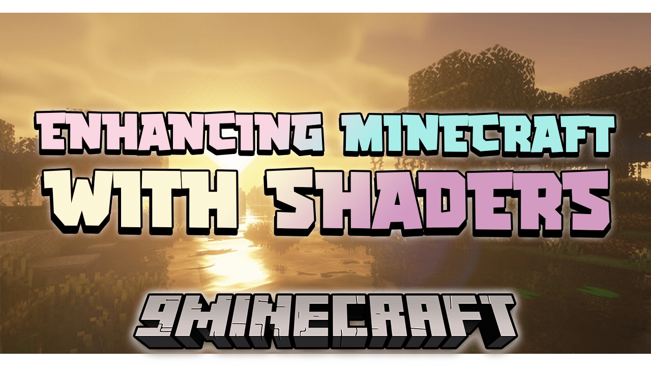 Unleashing the Radiance: A Comprehensive Guide to Enhancing Minecraft 