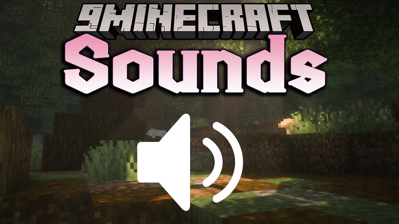 Sounds Mod (1.20.6, 1.20.1) - Highly Configurable Sound Overhaul -  9Minecraft.Net