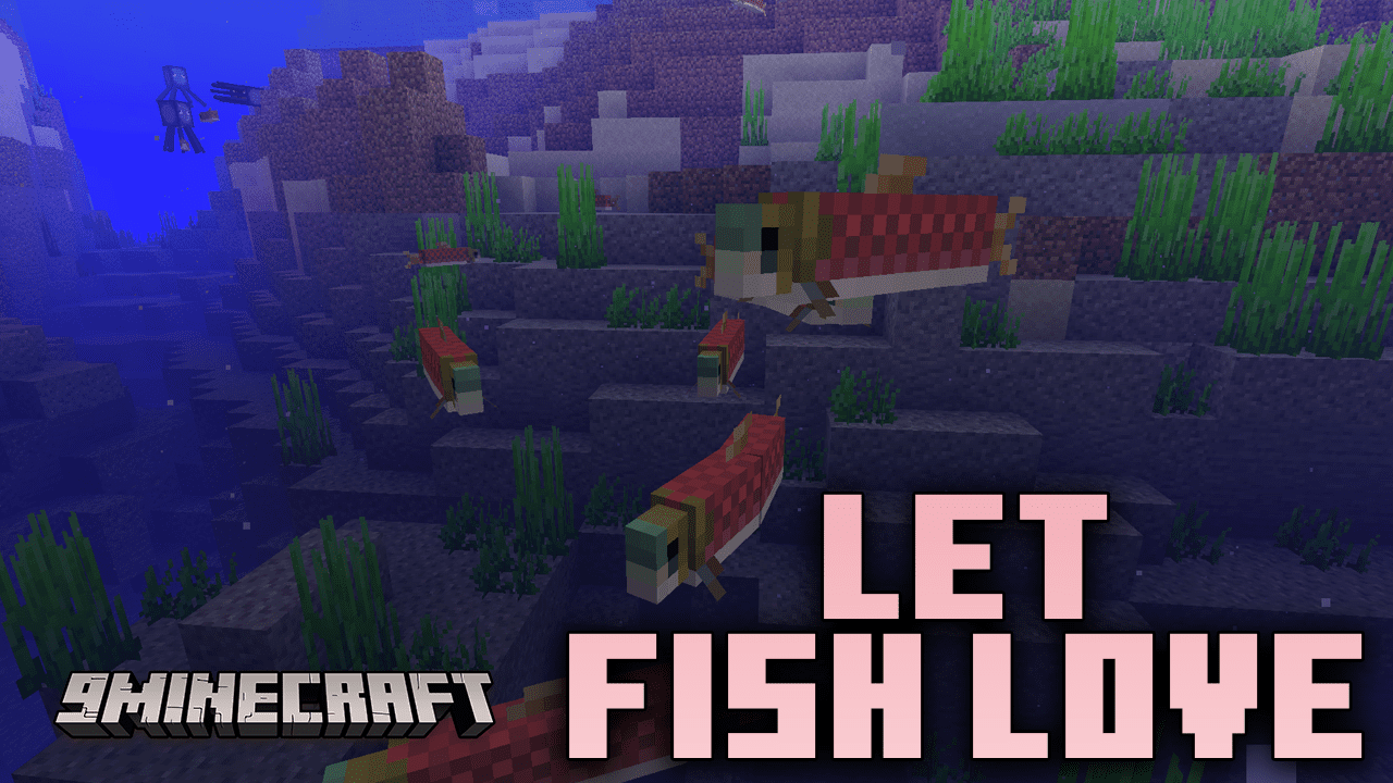 Let Fish Love Mod (1.20.1, 1.19.2) - Aquatic Ecology Evolved, Experience  Fish Breeding - 9Minecraft.Net